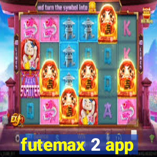 futemax 2 app